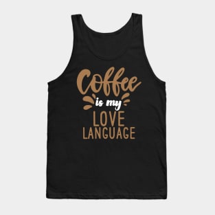 Coffee Is My Love Language Tank Top
